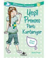 Yesil Prenses Parki Kurtariyor