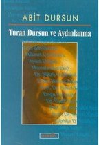 Turan Dursun ve Aydınlanma