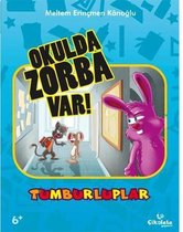 Tumburluplar - Okulda Zorba Var!