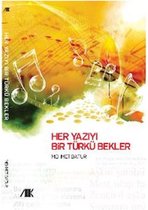 Her Yazıyı Bir Türkü Bekler