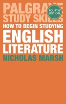 Bloomsbury Study Skills - How to Begin Studying English Literature