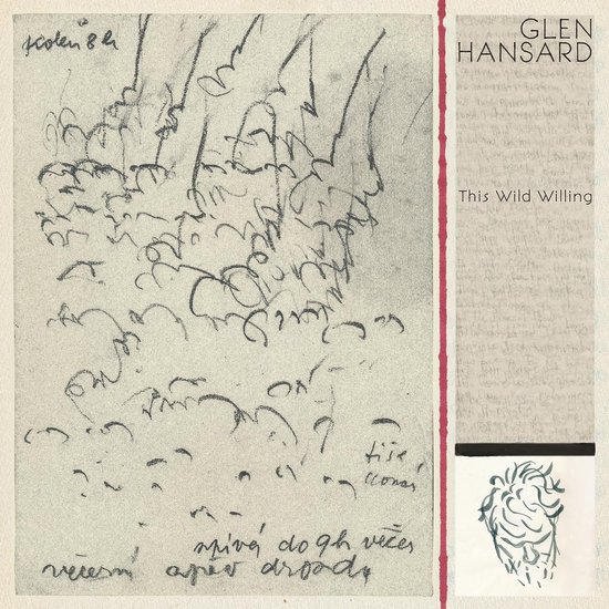 Albumhoes met schetsen en handschrift. Tekst: Glen Hansard, This Wild Willing.