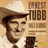 Ernst Tubb - Half A Mind. Complete Singles As & Bs, 1955-1958 (CD)