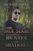 Jack Slade 6 - Hunter of Shadows