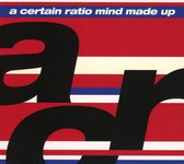 A Certain Ratio - Mind Made Up (CD)