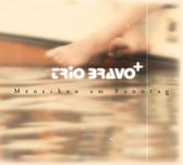 Trio Bravo+ - Menschen Am Sonntag (CD)