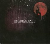 Holding Sand - Some Things Are Better Left Unsaid (CD)