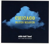 Eddie Kold Band Feat.Larry Doc Watkins - Chicago Blues Heaven (CD)