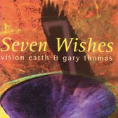 Vision Earth & Gary Thomas - Seven Wishes (CD)