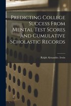 Predicting College Success From Mental Test Scores and Cumulative Scholastic Records