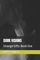 Strange Gifts- Dark Visions