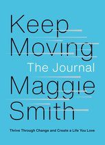 Keep Moving: The Journal