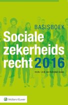 Basisboek Socialezekerheidsrecht 2016