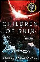 Children of Ruin The Children of Time Novels