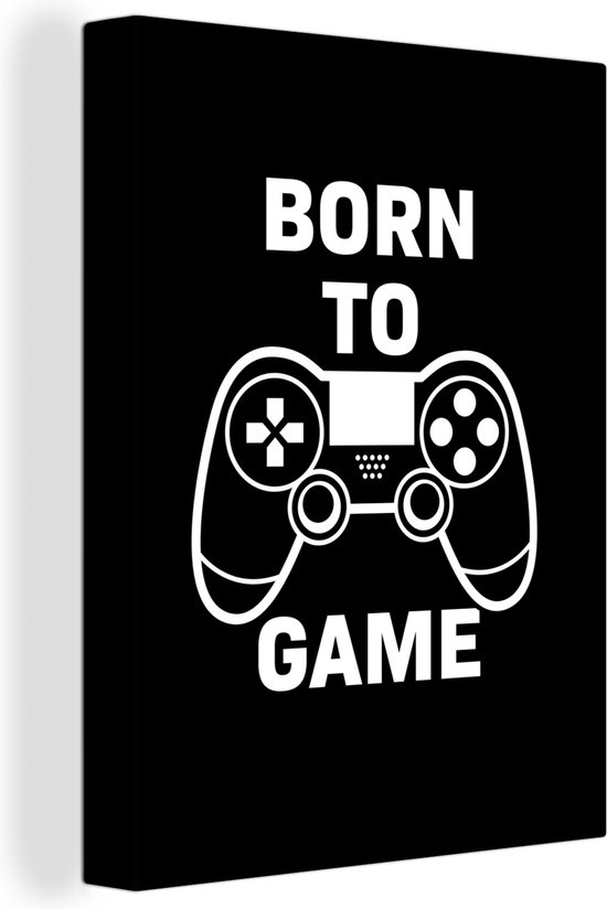 Canvas - Gaming - Quotes - Game - Controller - Zwart-wit - Gamen - Born to game - 60x80 cm - Wanddecoratie - Schilderijen op canvas