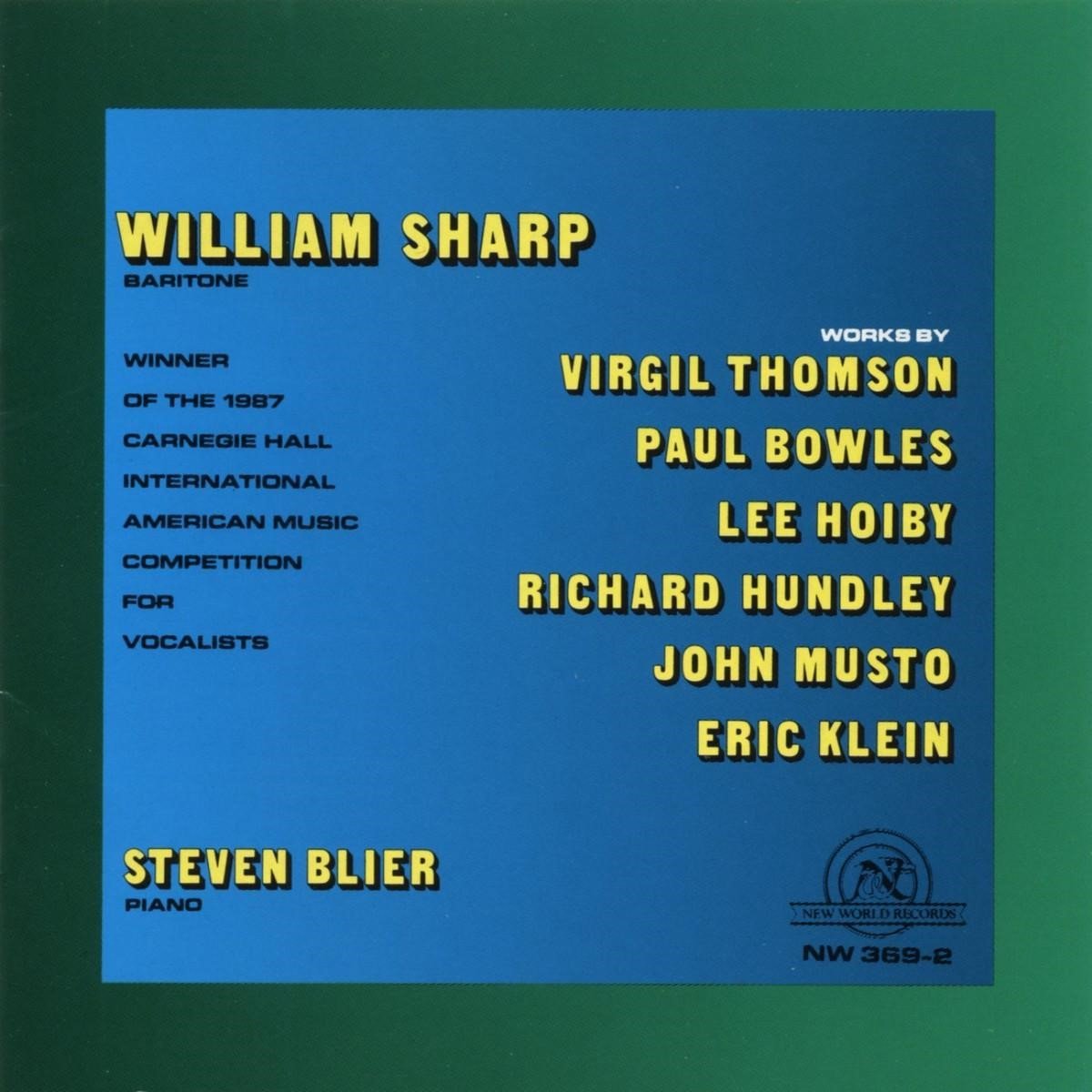 William Sharp & Steven Blier - Works by Thomson, Bowles, Hoiby, Hundley, Musto and Klein (CD)