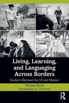 Living, Learning, and Languaging Across Borders