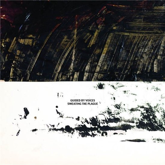 Albumhoes met abstracte verfstreken in zwart, bruin en goud. "GUIDED BY VOICES SWEATING THE PLAGUE" staat in het wit.
