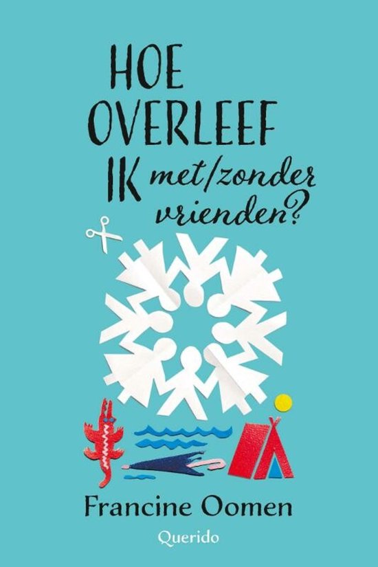Boekcover met de titel 'Hoe overleef ik met/zonder vrienden?' door Francine Oomen. Een papieren ketting van poppetjes is centraal afgebeeld, met scharen, een krokodil, tent en golven.