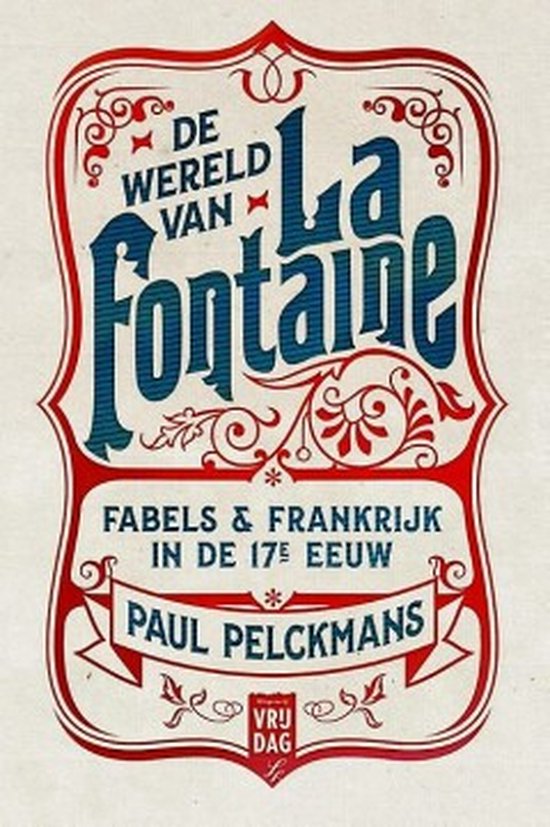 De wereld van La Fontaine. Fabels & Frankrijk in de 17e eeuw