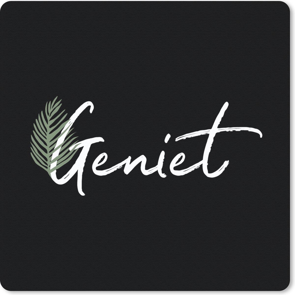 Muismat 20x20 cm - Mousepad Spreuken - Geniet - Quotes - Muismatten
