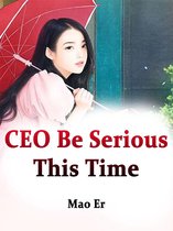Volume 3 3 - CEO, Be Serious This Time