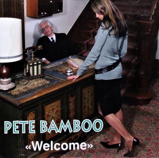 Pete Bamboo - Welcome (CD)