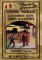 Thérèse Arnaud, espionne française 10 - L'Homme aux cent masques