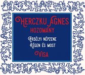 Agnes Herczku - Folk Music From Transylvania Then And Now (2 CD)