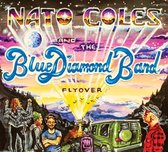 Nato Coles And The Blue Diamond Band - Flyover (CD)