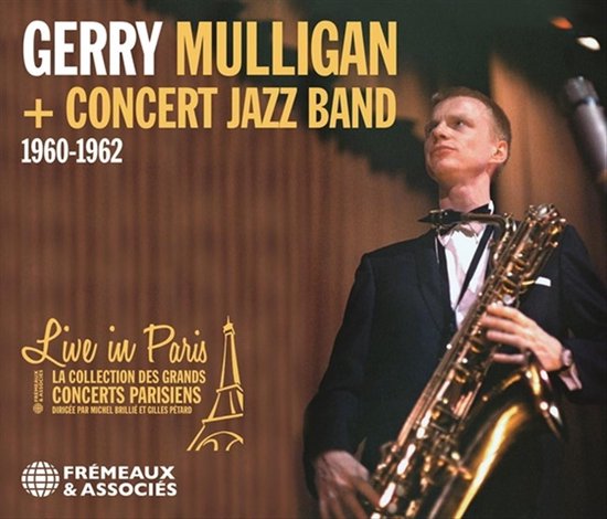 Gerry Mulligan & Concert Jazz Band - Live In Paris 1960-1962 (3 CD)
