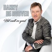 Danny De Roover - Het Voelt Zo Goed (CD)