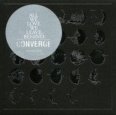 Converge - All We Love We Leave Behind (CD)