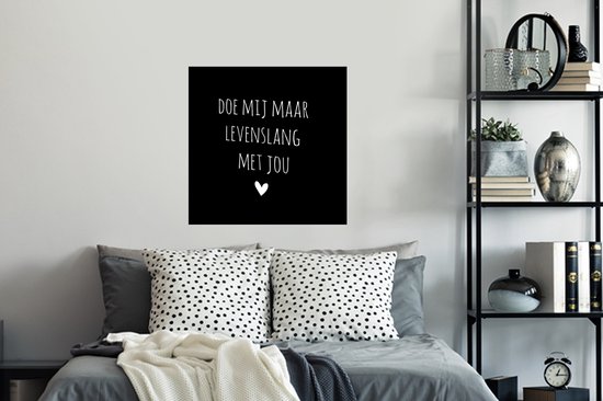 Muurstickers - Sticker Folie - Quotes - Doe mij maar levenslang met jou - Spreuken - 50x50 cm - Plakfolie - Muurstickers Kinderkamer - Zelfklevend Behang - Zelfklevend behangpapier - Stickerfolie