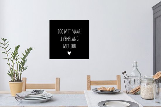 Muurstickers - Sticker Folie - Quotes - Doe mij maar levenslang met jou - Spreuken - 50x50 cm - Plakfolie - Muurstickers Kinderkamer - Zelfklevend Behang - Zelfklevend behangpapier - Stickerfolie