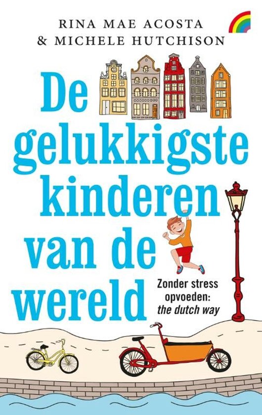 Boek "De gelukkigste kinderen van de wereld" met een illustratie van lachende huizen, een rennende jongen en fietsen.