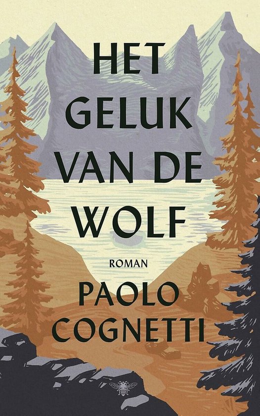Boek cover Het geluk van de wolf van Paolo Cognetti