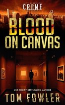 The C.T. Ferguson Crime Novellas 4 - Blood on Canvas: A C.T. Ferguson Crime Novella