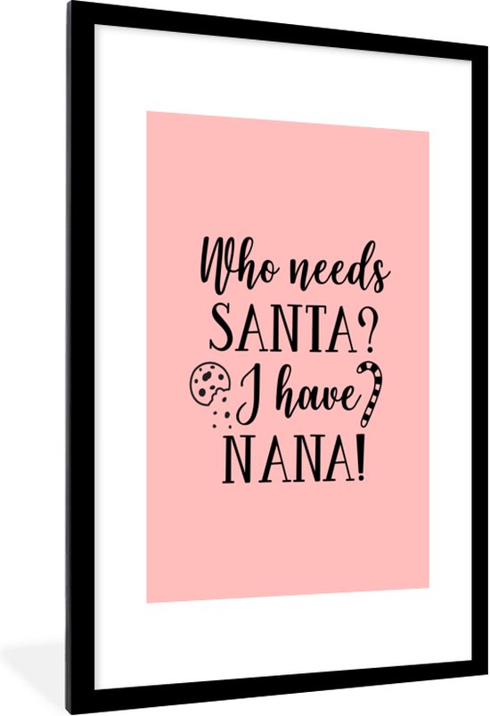 Citation de Noël Qui a besoin du Père Noël? J'ai nana! sur fond rose 80x120 cm