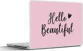 Laptop sticker - 11.6 inch - Spreuken - Quotes - Hello beautiful - 30x21cm - Laptopstickers - Laptop skin - Cover