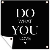 Poster Jardin Citations - Proverbes - Fais ce que tu aimes - 200x200 cm - Toile jardin - Poster extérieur