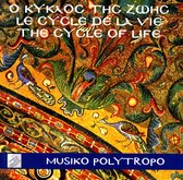 Musiko Polytropo - Le Cycle De La Vie (CD)