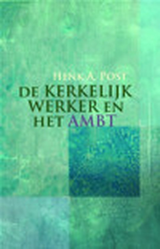 De kerkelijk werker en het ambt
