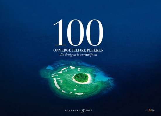 Cover van het boek '100 onvergetelijke plekken die dreigen te verdwijnen' van  Nvt