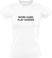 Work Hard Play Harder | Dames T-shirt | Wit | Werk Hard Geniet Harder | Vakantie | Videogame | Gamen | Borrel | Kroeg | Bar | Festival