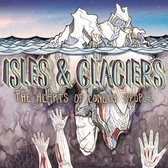 Isles & Glaciers - The Hearts Of Lonely People (CD)