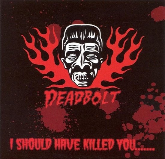 I Should Have Killed You (CD), Deadbolt CD (album) Muziek bol
