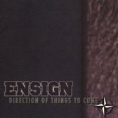Ensign - Direction Of Things To Come (CD)