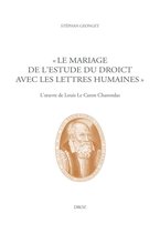 Travaux d'Humanisme et Renaissance - "Le mariage de l'Estude du Droict avec les Lettres humaines"