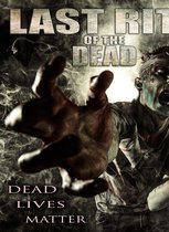 Last Rites Of The Dead (DVD) (Import geen NL ondertiteling)